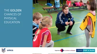 THE GOLDEN  CHANCES OF  PHYSICAL  EDUCATION  OUR NEW STAR?  2  HOW DO WE SELECT OUR NEXT