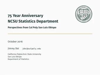 75 Year Anniversary  NCSU Statistics Department  Perspectives from Cal Poly San Luis Obispo