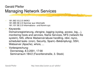 Managing Network Services  181.063 VU 2.0 AKIK3    181.085 SE 2.0 Seminar aus Informatik