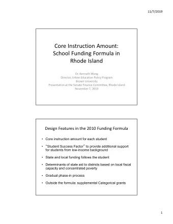 Core Instruction Amount:  School Funding Formula in  Rhode Island  Dr. Kenneth Wong  Director,