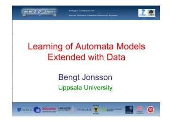 Learning of Automata Models  Learning of Automata Models  Extended with Data  B  Bengt Jonsson  t J
