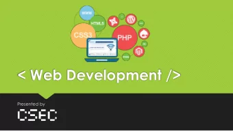 &lt; Web Development /&gt;  Presented by  Table of Contents  1. The World Wide Web  2. HTML  3. CSS