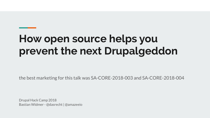 how open source helps you prevent the next drupalgeddon