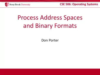 and Binary Formats  Don Porter  CSE 506: Operating Systems  Logical Diagram  Binary  Memory