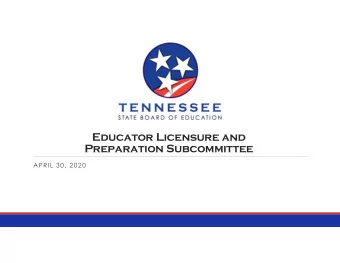 Educator Licensure and  Preparation Subcommittee  APRIL 30, 2020  Agenda  edTPA Research and