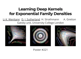 L ea rn i n g D ee p K e rn el s L ea rn i n g D ee p K e rn el s f or E xpon e nt ial F a m il y D