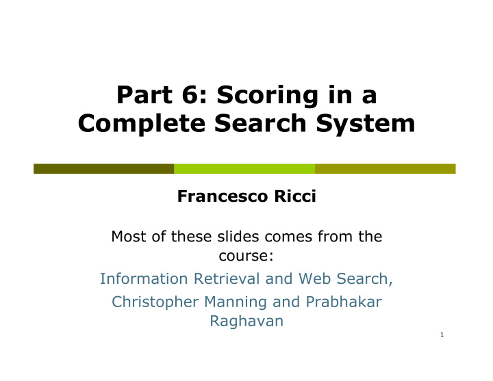 part 6 scoring in a complete search system