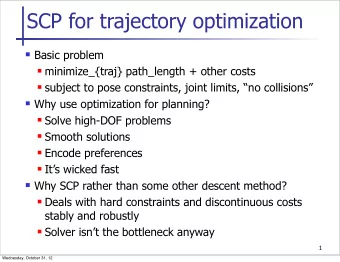 SCP for trajectory optimization  Basic problem  minimize_{traj} path_length + other costs