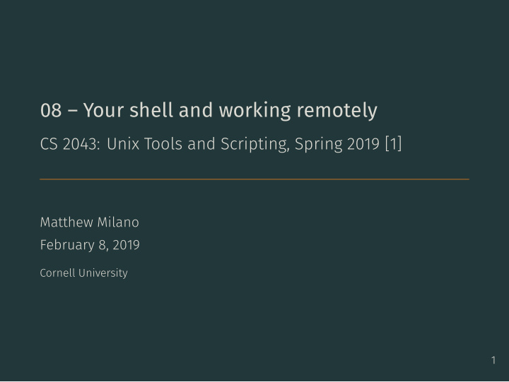 08 your shell and working remotely