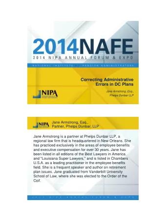 Correcting Administrative  Errors in DC Plans  Jane Armstrong, Esq.,  Phelps Dunbar LLP  Jane