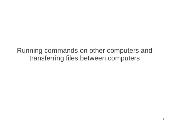 Running commands on other computers and  transferring files between computers  1  Remote Login