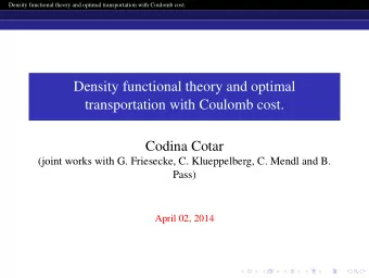 Density functional theory and optimal  transportation with Coulomb cost.  Codina Cotar  (joint