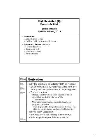 Motivation  Why the emphasis on volatility (SD) in Finance?  Javier  Estrada  An arbitrary