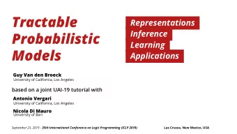 Tractable  Representations  Inference  Probabilistic  Learning  Models  Applications  Guy Van den