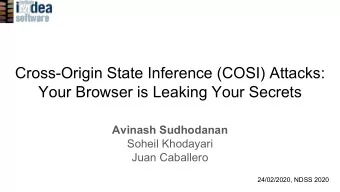 Cross-Origin State Inference (COSI) Attacks:  Your Browser is Leaking Your Secrets  Avinash