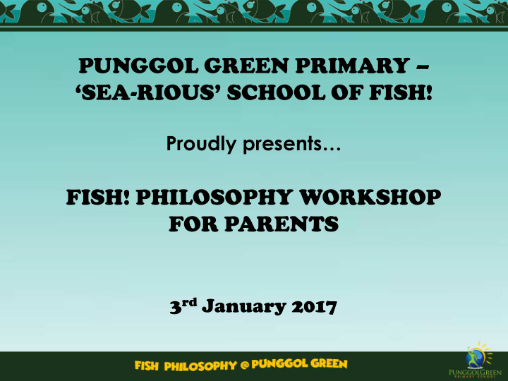 punggol green primary sea rious school of fish
