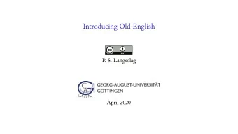Introducing Old English  P  . S. Langeslag  April 2020  The Rise of Insular Germanic  Figure 1: