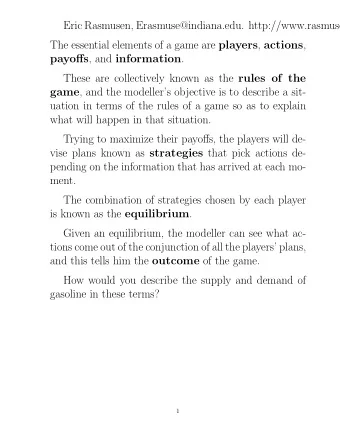 Eric Rasmusen, Erasmuse@indiana.edu. http://www.rasmusen The essential elements of a game are