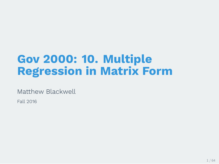 gov 2000 10 multiple regression in matrix form