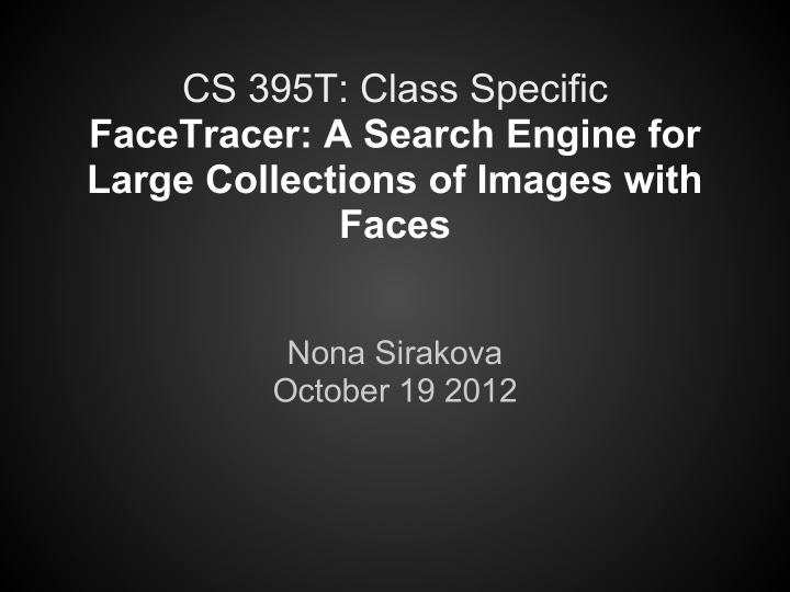 cs 395t class specific facetracer a search engine for