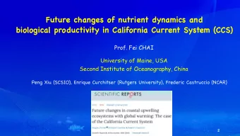 Future changes of nutrient dynamics and  biological productivity in California Current System (CCS)
