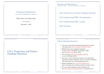 C10.1 Projections and Pattern  and for Rubiks cube (Korf, 1997).  Database Heuristics  The