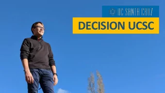 DECISION UCSC  UNDERGRADUATE  RESEARCH  70% of undergraduates  participate in research  before