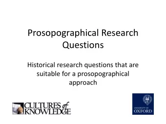 Questions  Historical research questions that are  suitable for a prosopographical  approach  What