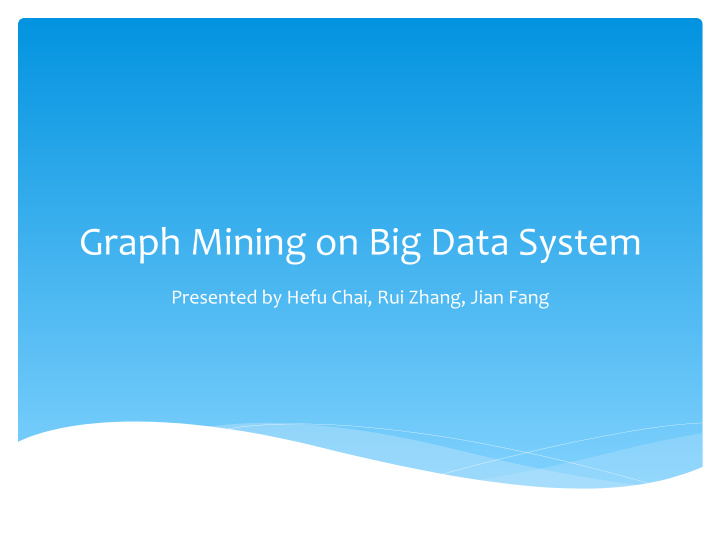 graph mining on big data system