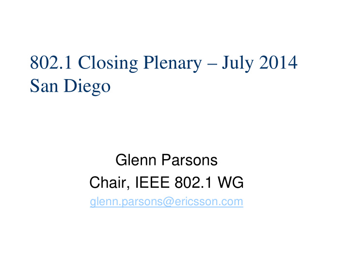 802 1 closing plenary july 2014 san diego