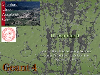 UI command  UI command  Makoto Asai (SLAC Computing Services)  Makoto Asai (SLAC Computing