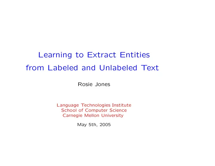 learning to extract entities from labeled and unlabeled