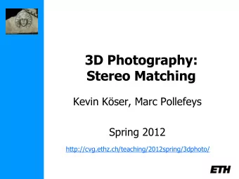 3D Photography:  Stereo Matching  Kevin Kser, Marc Pollefeys  Spring 2012