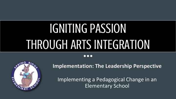 igniting passion through arts integration