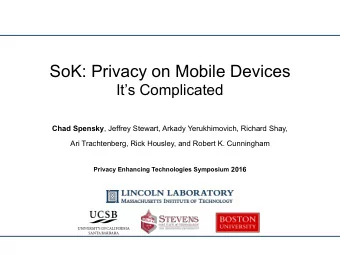 SoK: Privacy on Mobile Devices   Its Complicated Chad Spensky , Jeffrey Stewart, Arkady