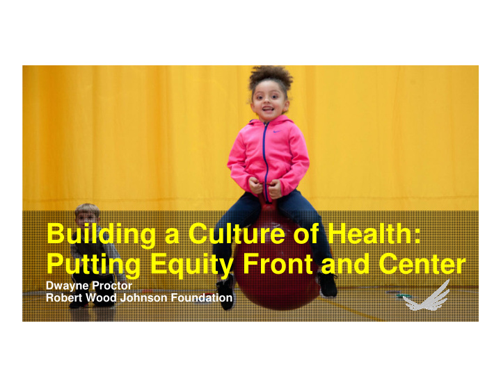 building a culture of health putting equity front and