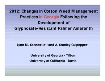 2012: Changes in Cotton Weed M anagement  Practices in Georgia Following the  Development of