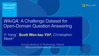 Scott Wen-tau Yih # ,  What are the names of Obamas daughters?  Q: Who won the best actor