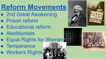 Reform Movements   2nd Great Awakening   Prison reform   Educational reform