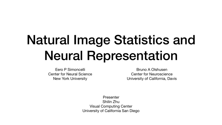 natural image statistics and neural representation