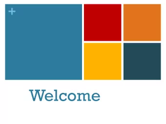 Welcome  A desire to grow in and share our faith  Honest and caring relationships with children +