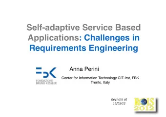 Self-adaptive Service Based Applications : Challenges in Requirements Engineering  Anna Perini