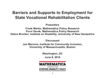 Barriers and Supports to Employment for  State Vocational Rehabilitation Clients  Presenters  Frank