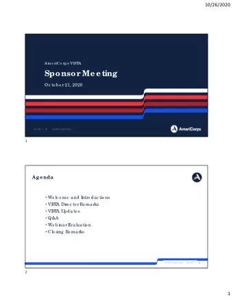 Sponsor Me e ting  Oc to be r 21, 2020  1  1  Ag e nda  We lc o me  and I  ntro duc tio ns