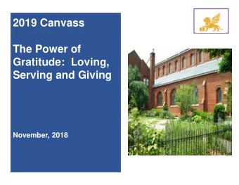 Gratitude:  Loving,  Serving and Giving  November, 2018  The Power of Gratitude:  Loving, Giving,