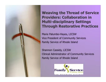 Weaving the Thread of Service  Providers: Collaboration in  Multi-disciplinary Settings  Through