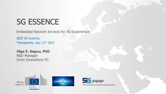5G ESSENCE  Embedded Network Services for 5G Experiences  IEEE 5G Summit, Thessaloniki, July 11 th