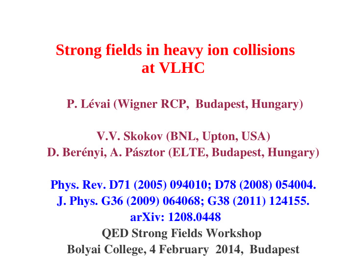 strong fields in heavy ion collisions at vlhc