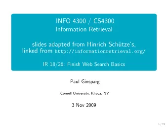 INFO 4300 / CS4300  Information Retrieval  slides adapted from Hinrich Sch  utzes, linked from