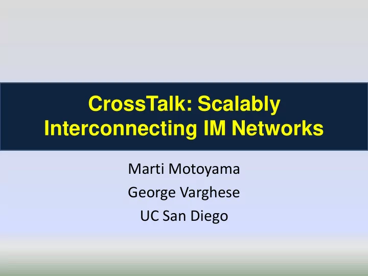 crosstalk scalably interconnecting im networks